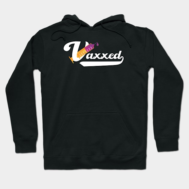 Vaxxed - Fully Vaccinated Hoodie by PincGeneral